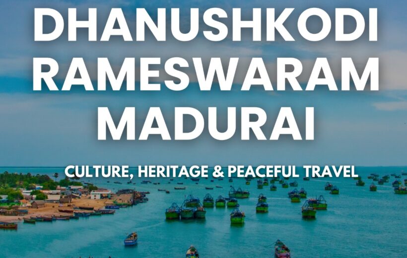 Dhanushkodi, Rameswaram, Madurai 2N/3D